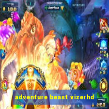 adventure beast vizerhd